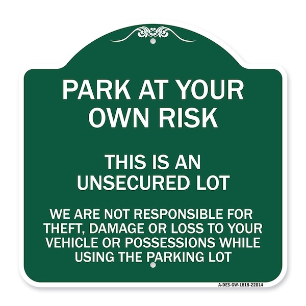 Signmission This Is an Unsecured Lot We Are Not Responsible for Theft Damage or Loss to Your Vehi, GW-1818-22814 A-DES-GW-1818-22814 - main
